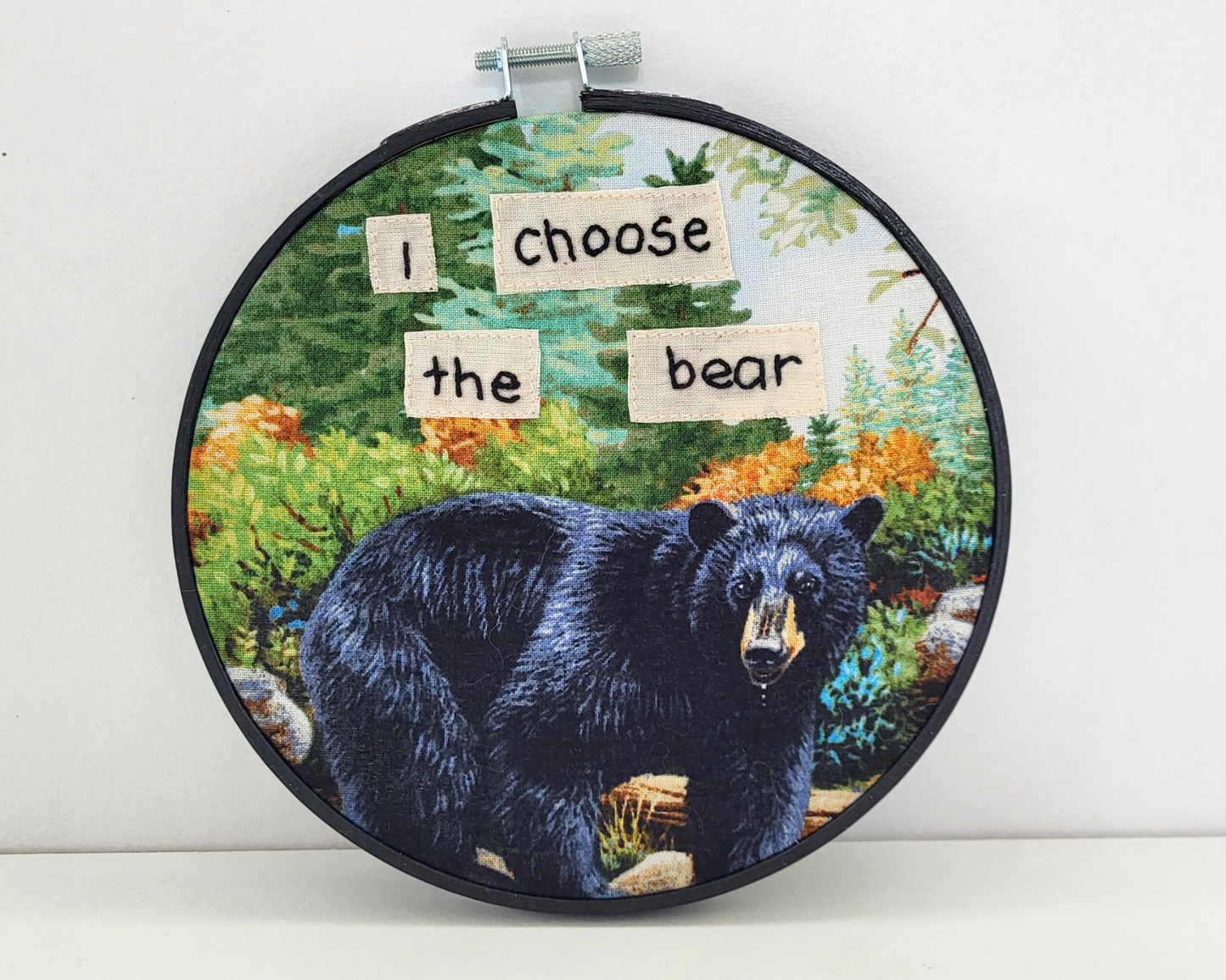 I Choose The Bear embroidered hoop