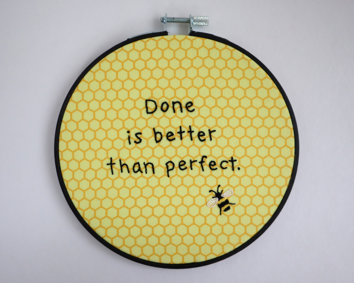 Done Is Better Than Perfect, embroidered hoop